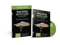 Walking with God in the Desert Discovery Guide with DVD: Experiencing Living Water When Life is Tough (That the World May Know)