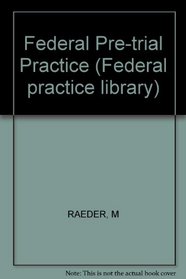 Federal Pretrial Practice (Harvard Business Review Executive Book)