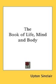 The Book of Life, Mind and Body