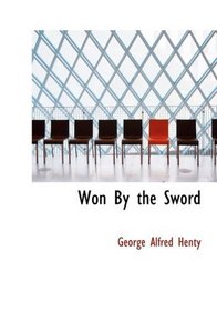 Won By the Sword (Large Print Edition)