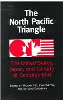 The North Pacific Triangle: The United States, Japan and Canada at Century's End
