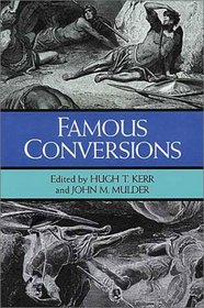 Famous Conversions: The Christian Experience
