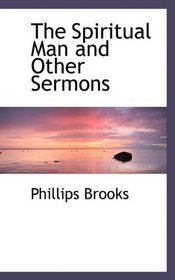 The Spiritual Man and Other Sermons