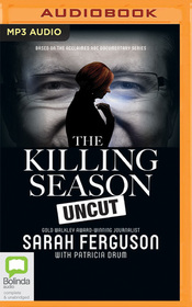The Killing Season Uncut (Audio MP3 CD) (Unabridged)