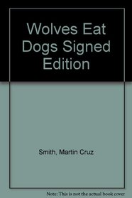 Wolves Eat Dogs Signed Edition