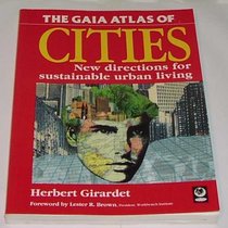The Gaia Atlas of Cities: New Directions for Sustainable Urban Living (Gaia Future)