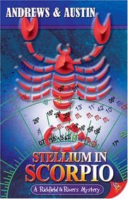 Stellium in Scorpio (Richfield & Rivers Mystery Series)