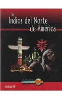Los Indios del Norte de America / North American Indian Life (Grandes Civilizaciones / Great Civilizations)