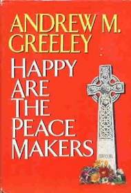 Happy are the Peace Makers (Father Blackie Ryan, Bk 5)