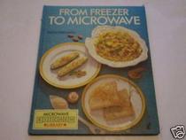 From Freezer To Microwave (Microwave Kitchen Library)