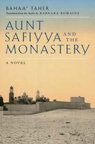 Aunt Safiyya and the Monastery: A Novel (Literature of the Middle East)