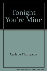 Tonight You're Mine