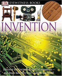 Invention (DK Eyewitness Books)