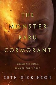 The Monster Baru Cormorant (The Masquerade)