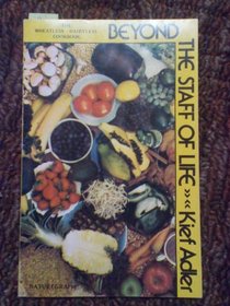 Beyond the Staff of Life: The Wheatless-Dairyless Cookbook
