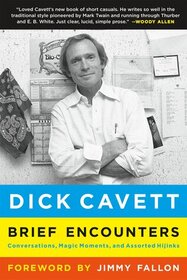 Brief Encounters: Conversations, Magic Moments, and Assorted Hijinks