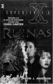 Expediente X. Ruinas (Spanish Edition)