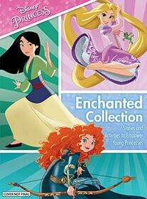 Disney Princess - Enchanted Collection - Stories and activities to Empower Young Princesses - PI Kids