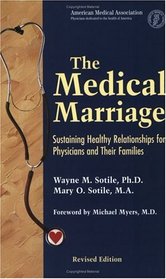 The Medical Marriage: Sustaining Healthy Relationships for Physicians and Their Families