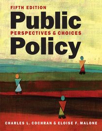 Public Policy: Perspectives and Choices