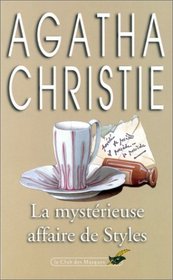 La Mysterieuse Affaire de Styles (The Mysterious Affair at Styles (Hercule Poirot, Bk 1) (French Edition)
