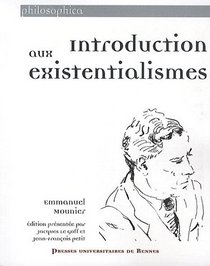 Introduction aux existentialismes (French Edition)