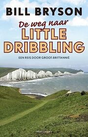 De weg naar Little Dribbling: een reis door Groot-Brittanni (Dutch Edition)