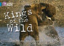 Kings of the Wild (Collins Big Cat) (Bk. 11)