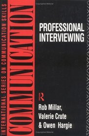 Professional Interviewing (International Series on Communication Skills)