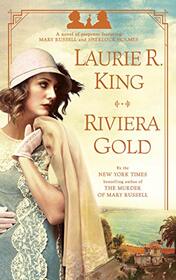 Riviera Gold (Mary Russell and Sherlock Holmes, Bk 16)