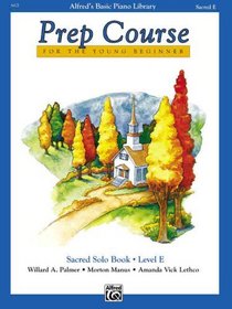 Alfred's Basic Piano Prep Course Sacred Solo Book (Alfred's Basic Piano Library)