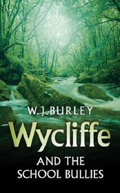 Wycliffe and the School Bullies (aka Wycliffe and the Schoolgirls) (Wycliffe, Bk 7)