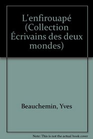 L'enfirouape (Collection Ecrivains des deux mondes) (French Edition)