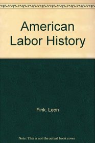 American Labor History