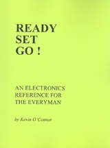 Ready Set Go! (An Electronics Reference For The Everyman)