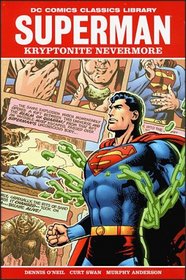 DC Comics Classics Library: Superman - Kryptonite Nevermore (Dc Classics Library)