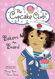 Bakers on Board (Cupcake Club, Bk 9)