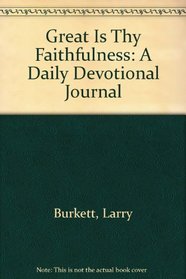 Great Is Thy Faithfulness: A Daily Devotional Journal
