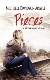 Pieces (A Breakaway Novel)