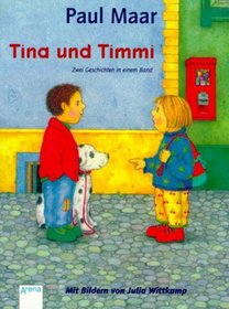 Tina und Timmi. Zwei Geschichten in einem Band. ( Ab 6 J.).