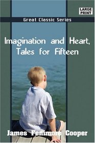 Imagination and Heart, Tales for Fifteen