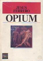 Opium (Plaza & Janes literaria) (Spanish Edition)