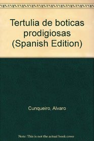 Tertulia de boticas prodigiosas (Spanish Edition)