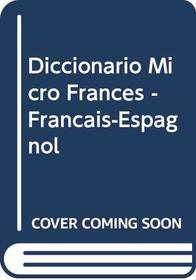 Diccionario Micro Frances - Francais-Espagnol (Spanish Edition)