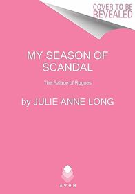 My Season of Scandal: The Palace of Rogues (The Palace of Rogues, 7)