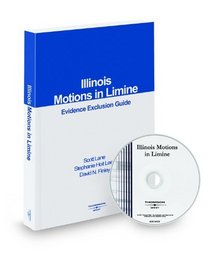Illinois Motions in Limine, 2008-2009 ed.