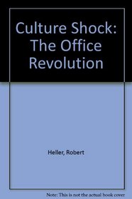 Culture Shock: The Office Revolution