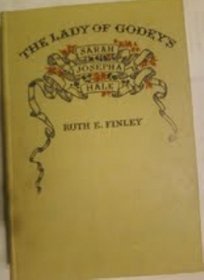 The Lady of Godey's: Sarah Josepha Hale (Women in America: from Colonial Times to the 20th Century)