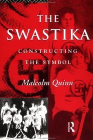 The Swastika: Constructing the Symbol (Material Cultures)