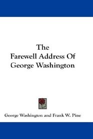 The Farewell Address Of George Washington